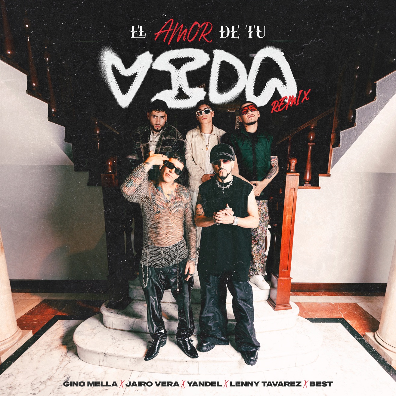 Gino Mella Ft Jairo Vera, Yandel, Lenny Tavarez, Best – El Amor De Tu Vida (Remix)
